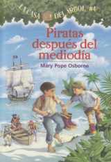 9781930332522-1930332521-Piratas Al Medio Dia / Pirates Past Noon (La Casa Del Arbol / Magic Tree House, 4) (Spanish Edition)