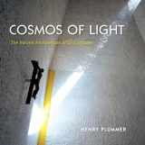 9780253007261-0253007267-Cosmos of Light: The Sacred Architecture of Le Corbusier
