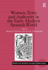 9780754609506-0754609502-Women, Texts and Authority in the Early Modern Spanish World (Women and Gender in the Early Modern World)