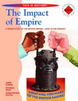 9780719585616-0719585619-The Impact of Empire: A World Study of The British Empire - 1585 to The Present (This Is History!)