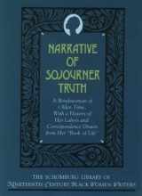 9780195090512-0195090519-Narrative of Sojourner Truth: A Bondswoman of Olden Time, With a History of Her Labors and Correspondence Drawn from Her "Book of Life" (The ... of Nineteenth-Century Black Women Writers)