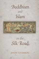 9780812242379-0812242378-Buddhism and Islam on the Silk Road (Encounters with Asia)