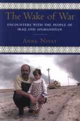 9780807002407-0807002402-The Wake of War: Encounters with the People of Iraq And Afghanistan