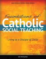 9781594714672-1594714673-Foundations of Catholic Social Teaching: Living as a Disciple of Christ (Encountering Jesus)
