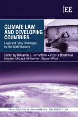 9781848449824-1848449828-Climate Law and Developing Countries: Legal and Policy Challenges for the World Economy (New Horizons in Environmental and Energy Law series)