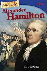 9781493836338-1493836331-True Life: Alexander Hamilton (TIME®: Informational Text)