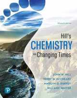 9780134878102-0134878108-Hill's Chemistry for Changing Times