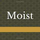 9781093928228-1093928220-Moist: A Book Full Of Moist