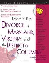 9781572482401-1572482400-How to File for Divorce in Maryland, Virginia, and the District of Columbia (Legal Survival Guides)