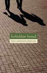 9781556437403-1556437404-Forbidden Bread: A Memoir