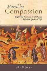 9780881417111-0881417114-Moved by Compassion: Exploring the Core of Orthodox Christian Spiritual Life: Exploring the Core of Orthodox Christian Spiritual Life