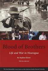 9780674025936-0674025938-Blood of Brothers: Life and War in Nicaragua, With New Afterword (Series on Latin American Studies)