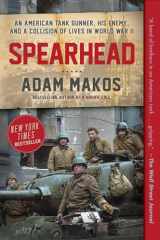 9780804176743-0804176744-Spearhead: An American Tank Gunner, His Enemy, and a Collision of Lives in World War II