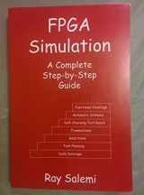 9780974164908-0974164909-FPGA Simulation: A Complete Step-by-Step Guide