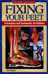 9780965738606-0965738604-Fixing Your Feet: Prevention & Treatments for Athletes