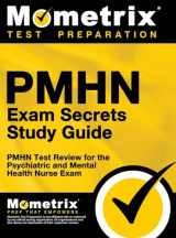 9781516711567-1516711564-Pmhn Exam Secrets Study Guide: Pmhn Test Review for the Psychiatric and Mental Health Nurse Exam