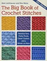9781604684506-160468450X-The Big Book of Crochet Stitches: Fabulous Fans, Pretty Picots, Clever Clusters and a Whole Lot More