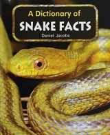 9781418934552-1418934550-A Dictionary of Snake Facts: Leveled Reader Grade 1 (Rigby Literacy by Design Readers, Grade 1)