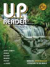 9781615996612-1615996613-U.P. Reader -- Volume #6: Bringing Upper Michigan Literature to the World