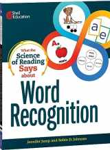 9781087696690-1087696690-What the Science of Reading Says about Word Recognition (What the Science Says)