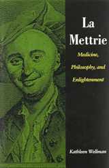 9780822312048-0822312042-La Mettrie: Medicine, Philosophy, and Enlightenment