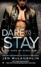 9780451477606-045147760X-Dare To Stay (The Sons of Steel Row)