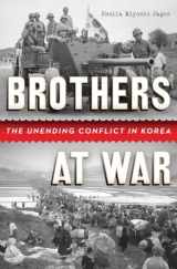 9780393068498-0393068498-Brothers at War: The Unending Conflict in Korea