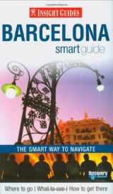 9789812589729-9812589724-Insight Guide Barcelona Smart Guide (Insight Guides: Smart Guides)