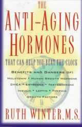 9780609800157-0609800159-The Anti-Aging Hormones: That Can Help You Beat the Clock