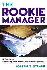 9780814409848-0814409849-The Rookie Manager: A Guide to Surviving Your First Year in Management
