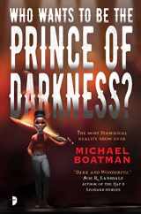9780857663986-0857663984-Who Wants to be The Prince of Darkness?