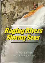 9780946609604-0946609608-Raging Rivers Stormy Seas