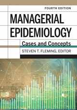 9781640551961-1640551964-Managerial Epidemiology: Cases and Concepts, 4th Edition
