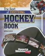 9781429654692-1429654694-The Best of Everything Hockey Book (All-Time Best of Sports)