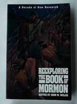 9780875796000-0875796001-Reexploring the Book of Mormon