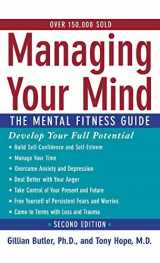 9780195314526-0195314522-Managing Your Mind: The Mental Fitness Guide