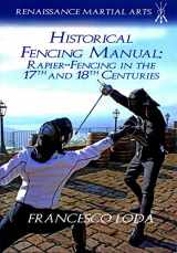 9781937439408-1937439402-Historical Fencing Manual: Rapier-Fencing in the 17th and 18th Centuries