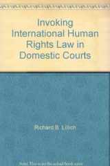 9780897071994-0897071999-Invoking International Human Rights Law in Domestic Courts