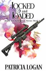 9781542470704-1542470706-Locked and Loaded: (Death and Destruction Book 4) (The Death and Destruction Series)