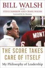9781591842668-1591842662-The Score Takes Care of Itself: My Philosophy of Leadership