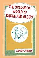 9781795185738-1795185732-The Colourful World Of Diedre And Albert