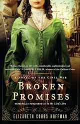 9780345524553-0345524551-Broken Promises: A Novel of the Civil War