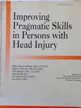 9780884505457-0884505456-Improving Pragmatic Skills in Persons With Head Injury/7162