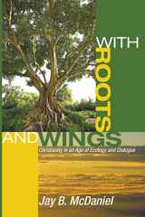 9781606088425-1606088424-With Roots and Wings: Christianity in an Age of Ecology and Dialogue