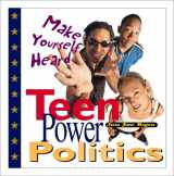 9780761313915-0761313915-Teen Power Politics: Make Yourself Heard