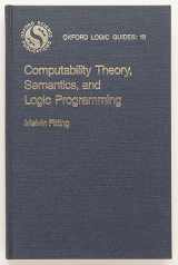 9780195036916-0195036913-Computability Theory, Semantics, and Logic Programming (Oxford Logic Guides)