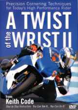 9780965045070-0965045072-Twist of the Wrist II DVD: Precision Cornering Techniques for Today's High Performance Rider