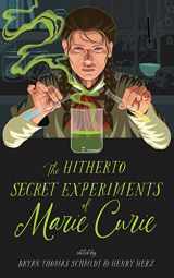 9781665047036-1665047038-The Hitherto Secret Experiments of Marie Curie
