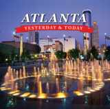 9781605539003-1605539007-Atlanta: Yesterday & Today