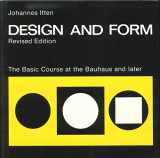 9780442240394-0442240392-Design and Form: The Basic Course at the Bauhaus and Later